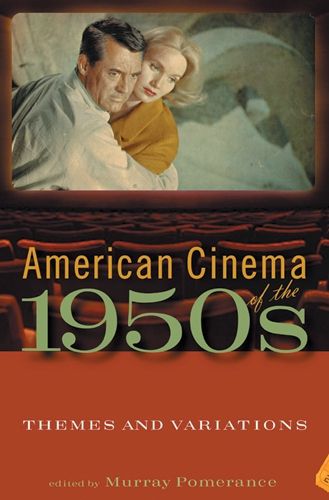 Cover image for American Cinema of the 1950s: Themes and Variations