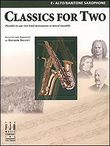 Cover image for Classics for Two, E-Flat Alto/Baritone Saxophones