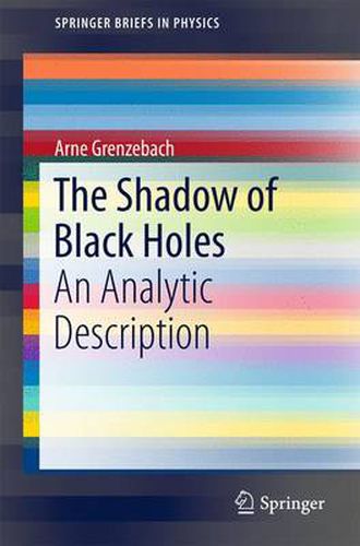 Cover image for The Shadow of Black Holes: An Analytic Description