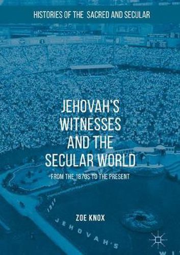 Cover image for Jehovah's Witnesses and the Secular World: From the 1870s to the Present
