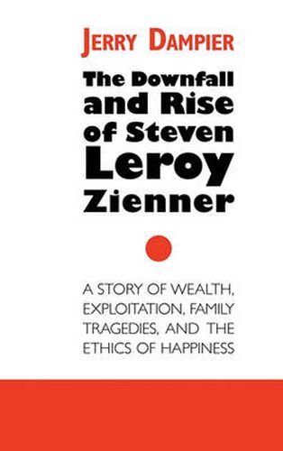 Cover image for The Downfall and Rise of Steven Leroy Zienner