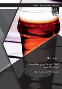 Cover image for Bierwerbung in Deutschland und Russland: Eine Analyse der Werbesprache