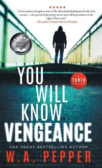 Cover image for You Will Know Vengeance: A Tanto Thriller