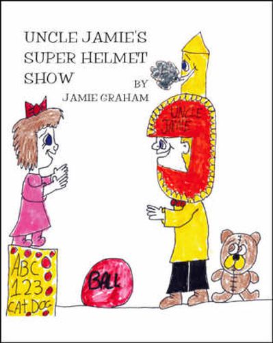 Cover image for Uncle Jamie's Super Helmet Show