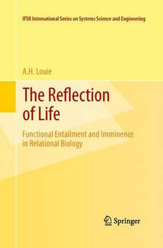 Cover image for The Reflection of Life: Functional Entailment and Imminence in Relational Biology