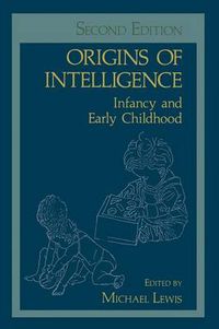 Cover image for Origins of Intelligence: Infancy and Early Childhood