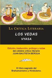 Cover image for Los Vedas, Vyasa, Coleccion La Critica Literaria por el celebre critico literario Juan Bautista Bergua, Ediciones Ibericas