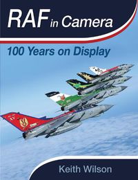 Cover image for RAF in Camera: 100 Years on Display