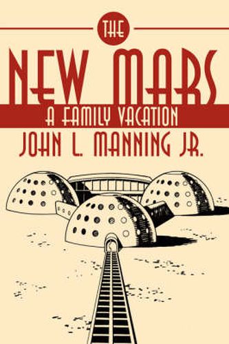 Cover image for The New Mars: A Family Vacation