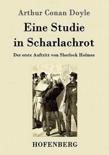 Cover image for Eine Studie in Scharlachrot: Der erste Auftritt von Sherlock Holmes