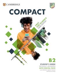 Cover image for Compact First For Schools B2 First Student's Book without Answers with Digital Pack
