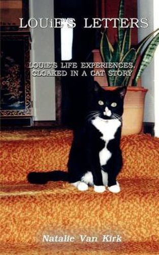 Cover image for Louie's Letters: Louie's Life Experiences, Cloaked in a Cat Story