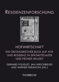 Cover image for Hofwirtschaft: Ein Okonomischer Blick Auf Hof Und Residenz in Spatmittelalter Und Fruher Neuzeit