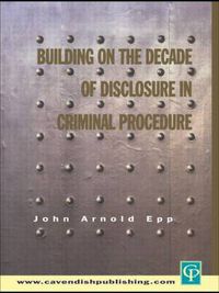 Cover image for Building on The Decade of Disclosure In Criminal Procedure