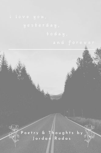 Cover image for i love you, yesterday, today, and forever