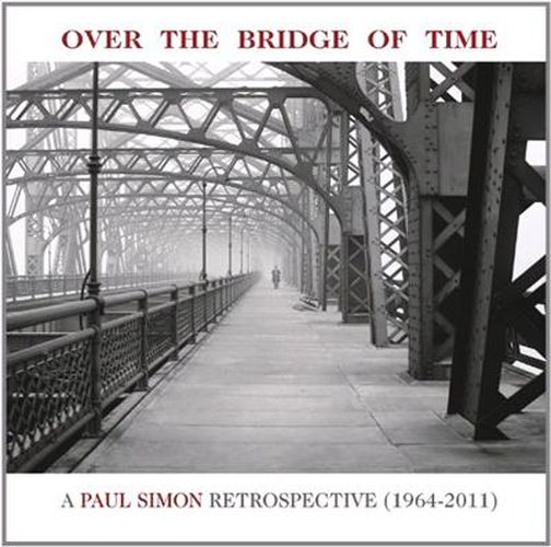Over The Bridge Of Time Paul Simon Retrospective 1964-2011