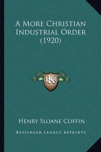 A More Christian Industrial Order (1920)