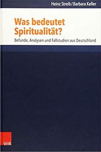 Cover image for Was bedeutet Spiritualitat?: Befunde, Analysen und Fallstudien aus Deutschland