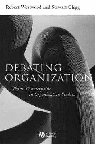 Cover image for Debating Organization: Point-counterpoint in Organization Studies