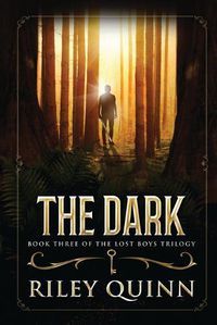 Cover image for The Dark: Book Three of the Lost Boys Trilogy