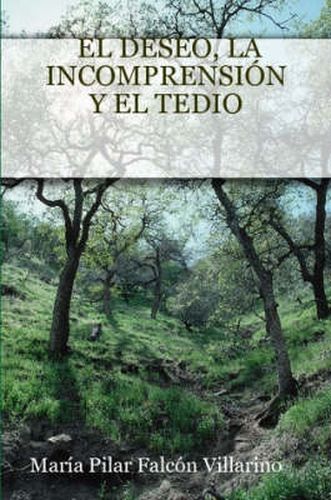 Cover image for EL Deseo, La Incomprensia N Y El Tedio