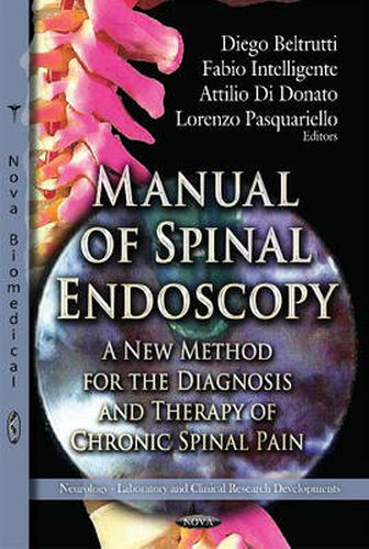 Cover image for Manual of Spinal Endoscopy: A New Method for the Diagnosis & Therapy of Chronic Spinal Pain