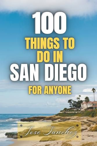 Cover image for 100 things to do in San Diego For Anyone