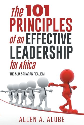 Cover image for The 101 Principles of an Effective Leadership for Africa