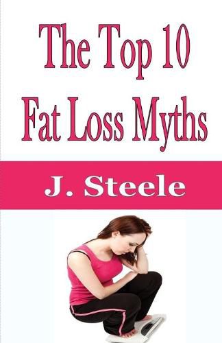 Cover image for The Top 10 Fat Loss Myths