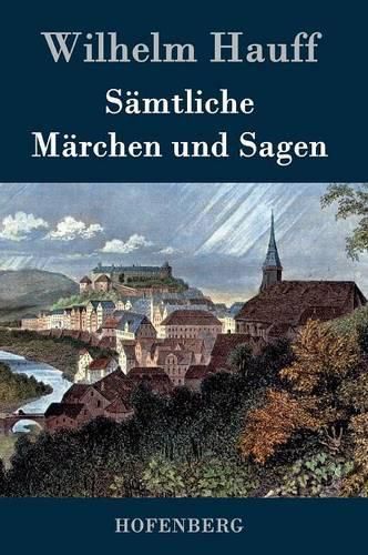 Samtliche Marchen und Sagen