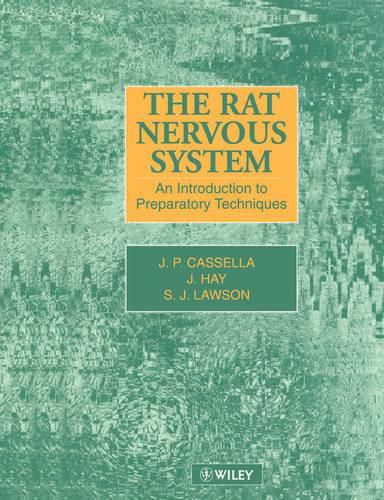 The Rat Nervous System: An Introduction to Preparatory Techniques