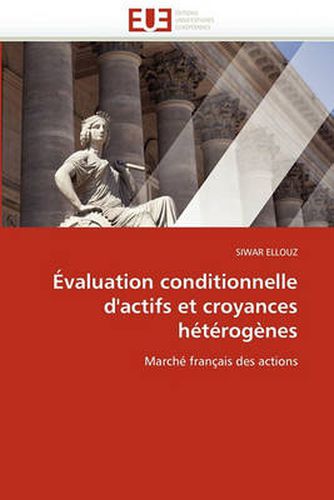 Cover image for Evaluation Conditionnelle D'Actifs Et Croyances Heterogenes
