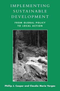 Cover image for Implementing Sustainable Development: From Global Policy to Local Action