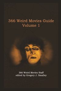 Cover image for 366 Weird Movies Guide Volume 1