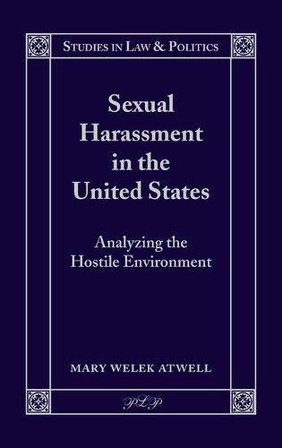 Sexual Harassment in the United States: Analyzing the Hostile Environment