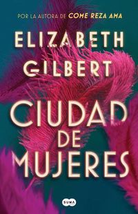 Cover image for Ciudad de mujeres / City of Girls