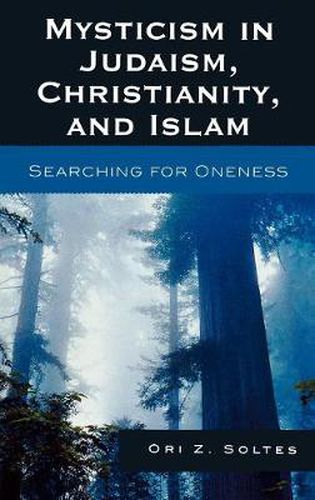 Cover image for Mysticism in Judaism, Christianity, and Islam: Searching for Oneness