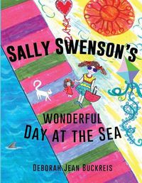 Cover image for Sally Swenson's Wonderful Day at the Sea