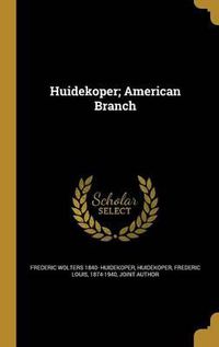 Cover image for Huidekoper; American Branch