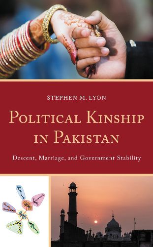 Cover image for Political Kinship in Pakistan: Descent, Marriage, and Government Stability