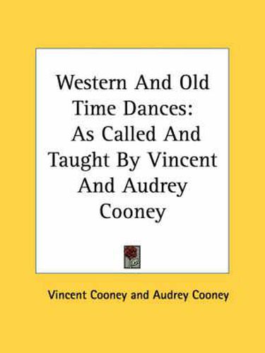 Cover image for Western and Old Time Dances: As Called and Taught by Vincent and Audrey Cooney