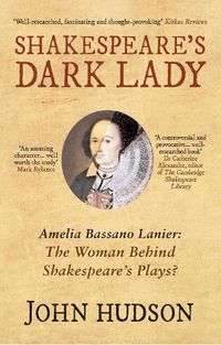 Cover image for Shakespeare's Dark Lady: Amelia Bassano Lanier the woman behind Shakespeare's plays?