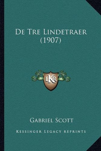 Cover image for de Tre Lindetraer (1907)