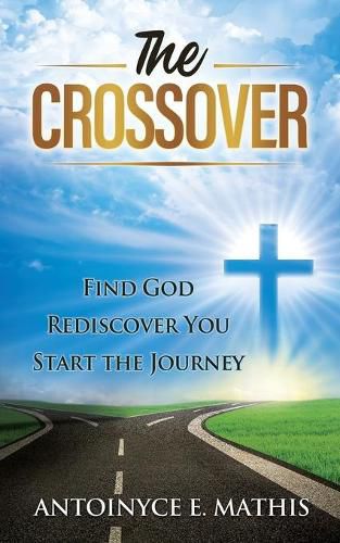 Cover image for The Crossover: Find God, Rediscover You, Start the Journey