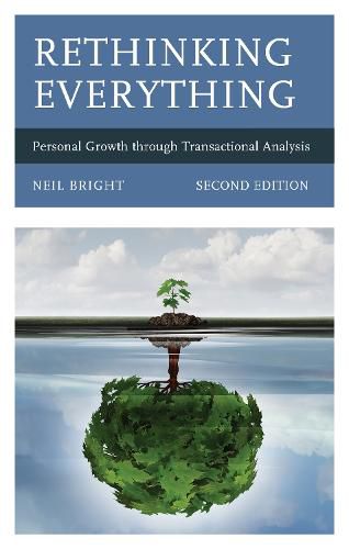 Cover image for Rethinking Everything: Personal Growth through Transactional Analysis