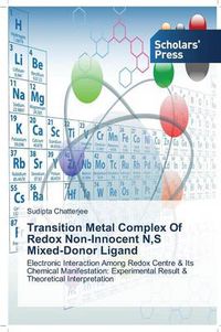 Cover image for Transition Metal Complex Of Redox Non-Innocent N, S Mixed-Donor Ligand