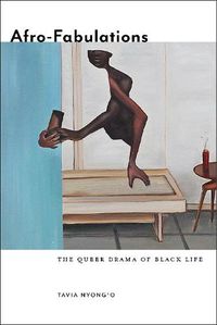 Cover image for Afro-Fabulations: The Queer Drama of Black Life