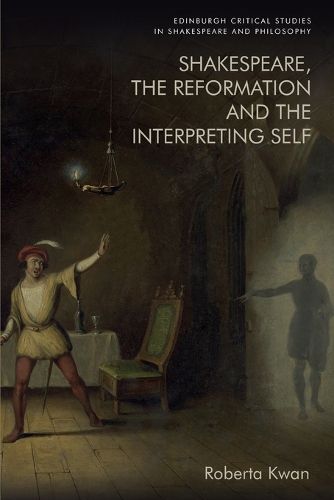 Cover image for Shakespeare, the Reformation and the Interpreting Self