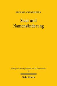 Cover image for Staat und Namensanderung: Die oeffentlich-rechtliche Namensanderung in Deutschland im 19. und 20. Jahrhundert