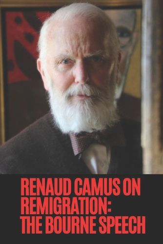 Cover image for Renaud Camus on Remigration